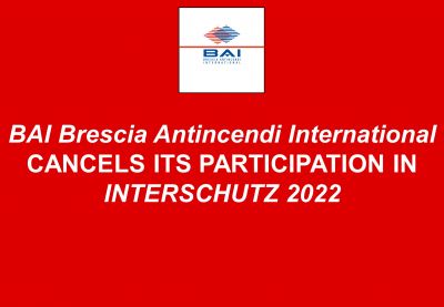 BAI Brescia Antincendi International cancels its participation in Interschutz 2022
