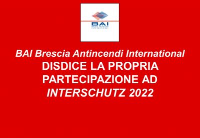 BAI Brescia Antincendi International cancella la propria partecipazione ad Interschutz 2022